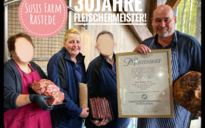 30 Jahre Fleischermeister, Susis Farm gratuliert!