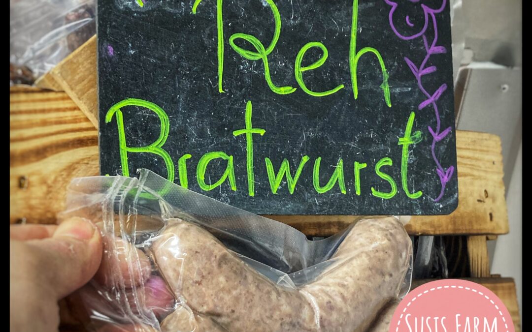 Nur jetzt, Rehbratwurst! Bei Susis Farm